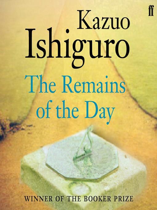 Title details for The Remains of the Day by Kazuo Ishiguro - Available